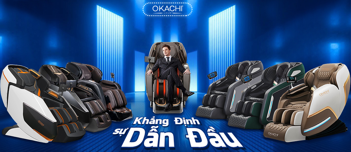 Ghế massage Okachi - Thương hiệu dẫn đầu thị trường hiện nay
