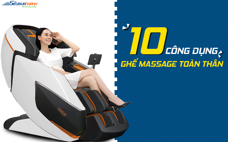 10 công dụng của ghế massage toàn thân bạn đã biết chưa?