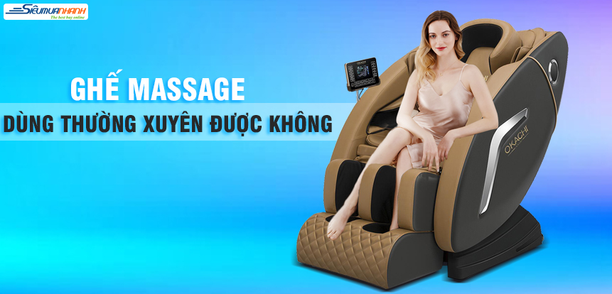 Ghế massage dùng thường xuyên được không? Hướng dẫn dùng đúng cách