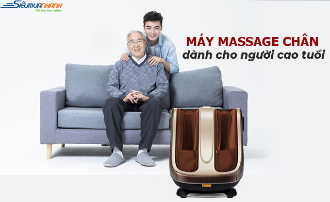 Máy massage chân dành cho người cao tuổi loại nào tốt nhất hiện nay