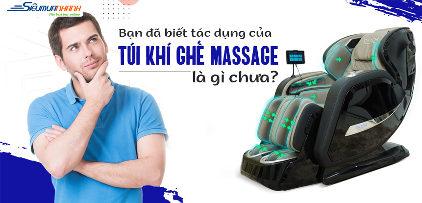 Bạn đã biết tác dụng của túi khí trên ghế massage là gì chưa?